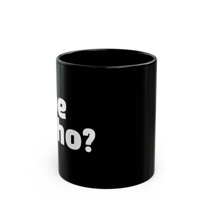 Joe Who? Black Mug (11oz, 15oz)